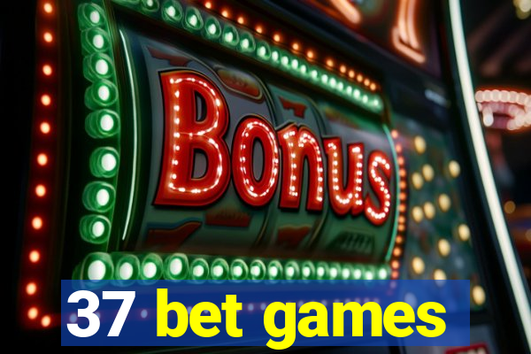 37 bet games